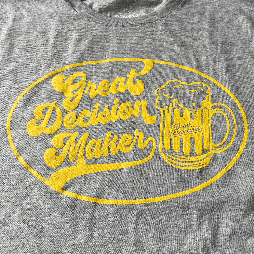 “Great Decision Maker” T-Shirt
