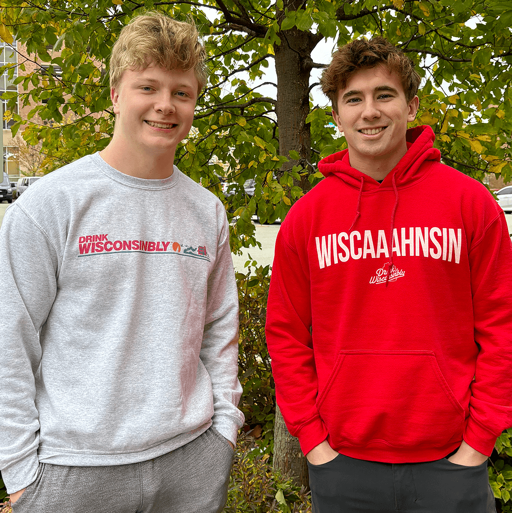 Drink Wisconsinbly 2 Sweatshirts