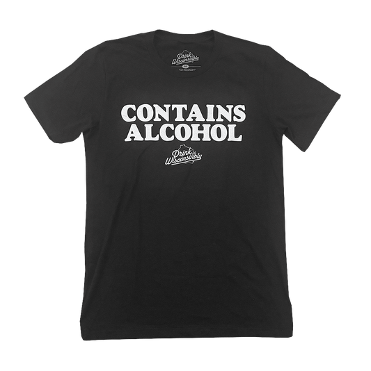 Drink Wisconsinbly Contains Alcohol T-Shirt
