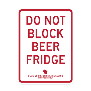 Drink Wisconsinbly Do Not Block Beer Fridge Magnet