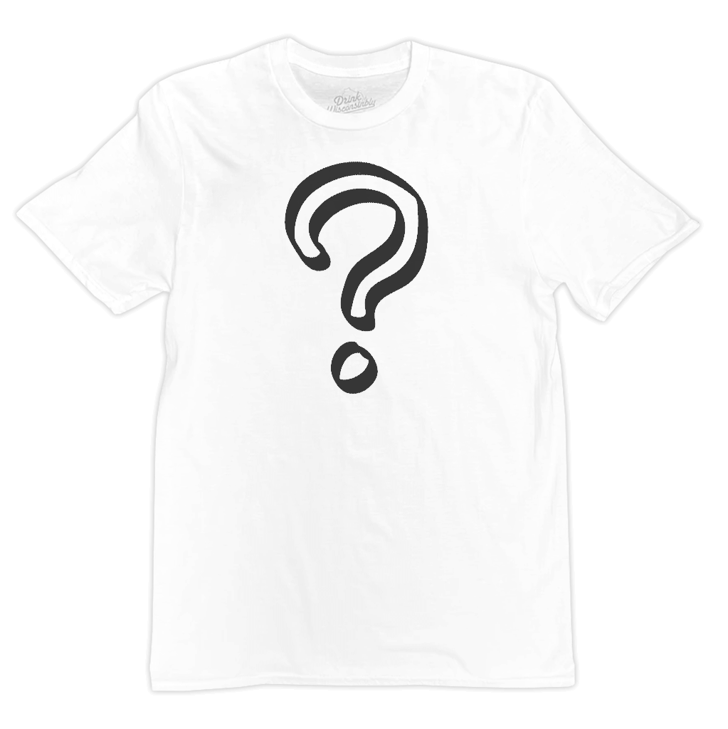 Drink Wisconsinbly Mystery T-Shirt