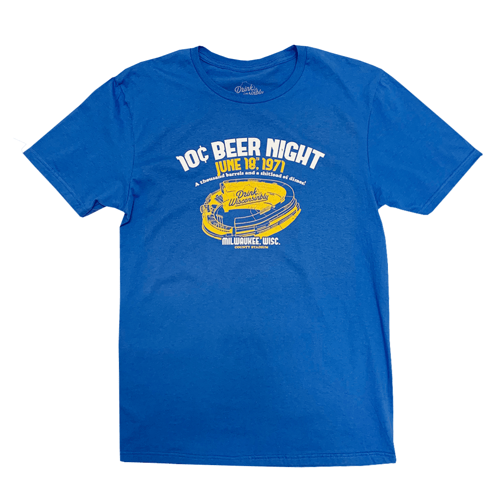 Drink Wisconsinbly Milwaukee County Stadium 10 Cent Beer Night T-Shirt