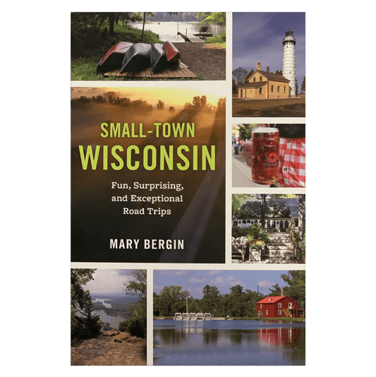 Small Town Wisconsin Book by Mary Bergin