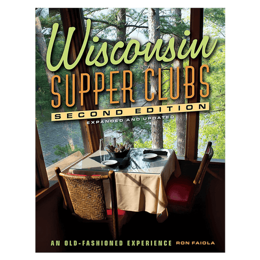 Wisconsin Supper Clubs: An Old Fashioned Experience (2023 edition)
