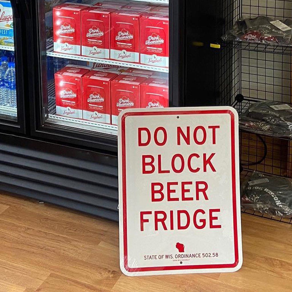 "Do Not Block Beer Fridge" Street Sign
