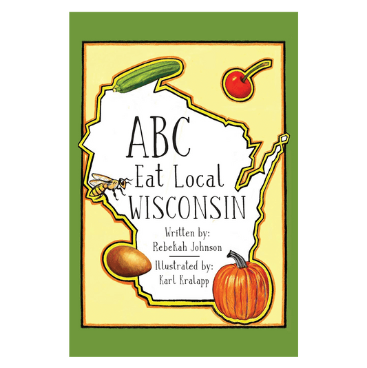 ABC Eat Local Wisconsin Book by Rebekah Johnson