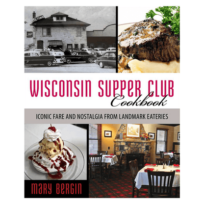 Wisconsin Supper Club Cookbook