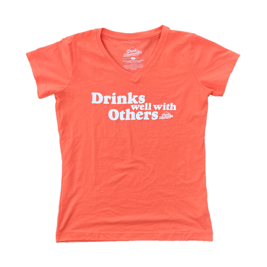Women's Papaya Drinks Well with Others V-Neck T-Shirt