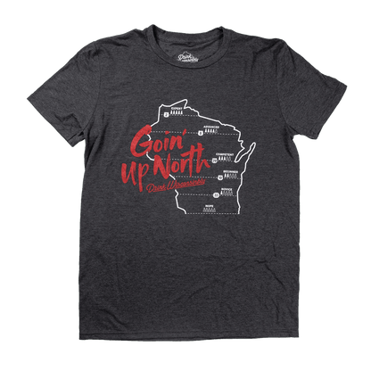 Drink Wisconsinbly Goin' Up North Wisconsin T-Shirt