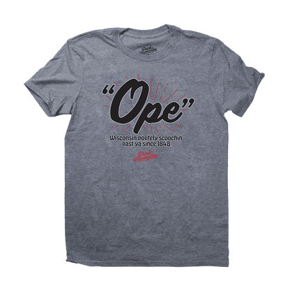 Drink Wisconsinbly Ope Scoochin Unisex T Shirt