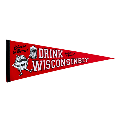 Drink Wisconsinbly Cheers to Beers Red Pennant