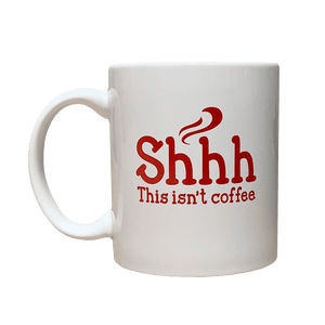 Drink Wisconsinbly White Shhh Coffee Mug