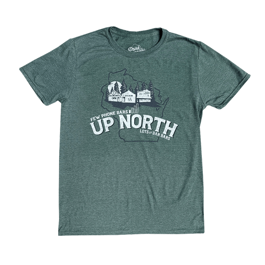 Drink Wisconsinbly Up North Bars T-Shirt