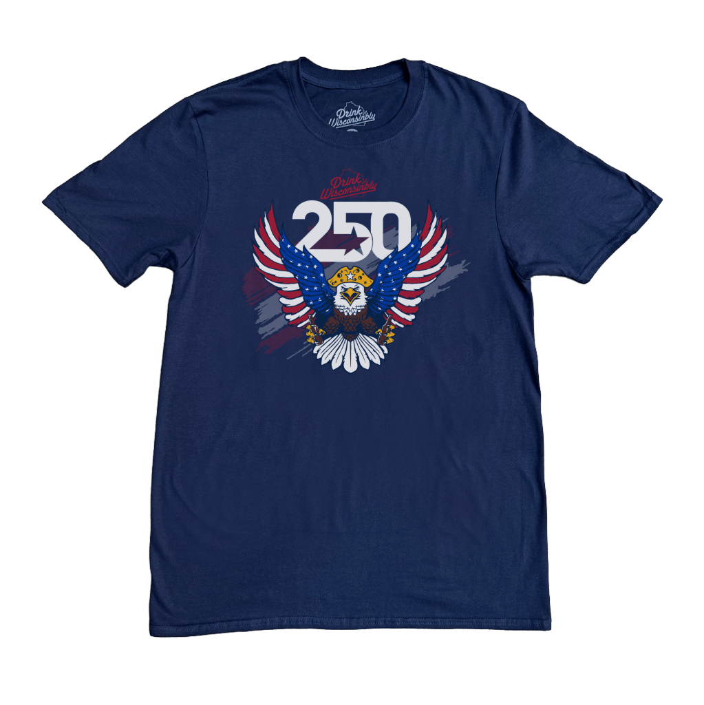 Drink Wisconsinbly America 250 T-Shirt