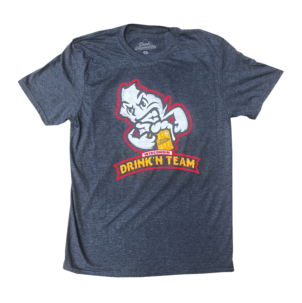 Drink Wisconsinbly Wisconsin Drink'n Team T-Shirt