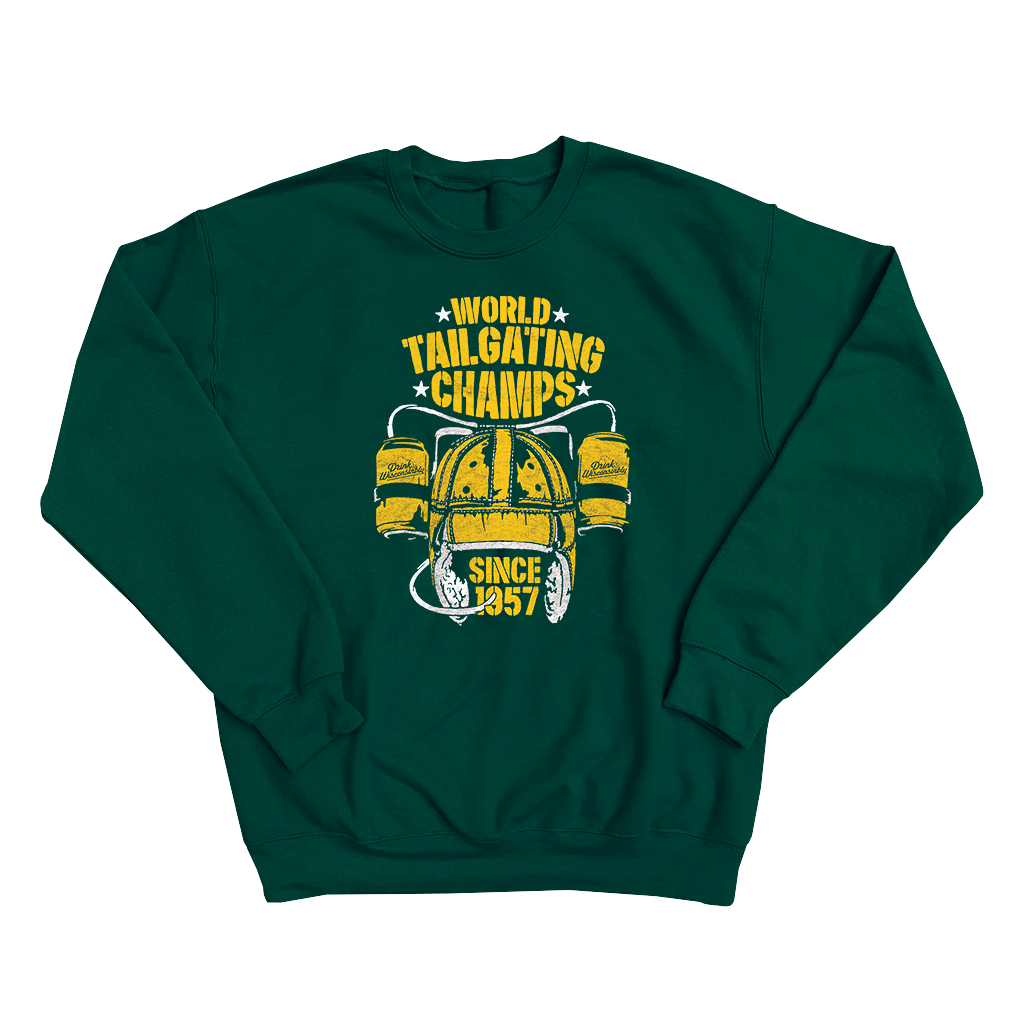 Drink Wisconsinbly World Tailgating Champs Crewneck