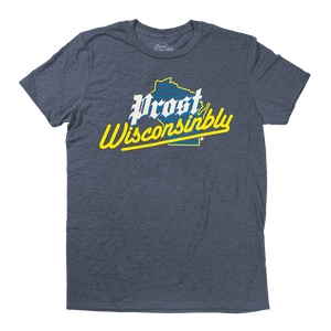 Drink Wisconsinbly Prost Wisconsinbly T-Shirt