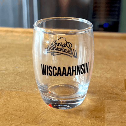 "Wiscaaahnsin" Shot Glass