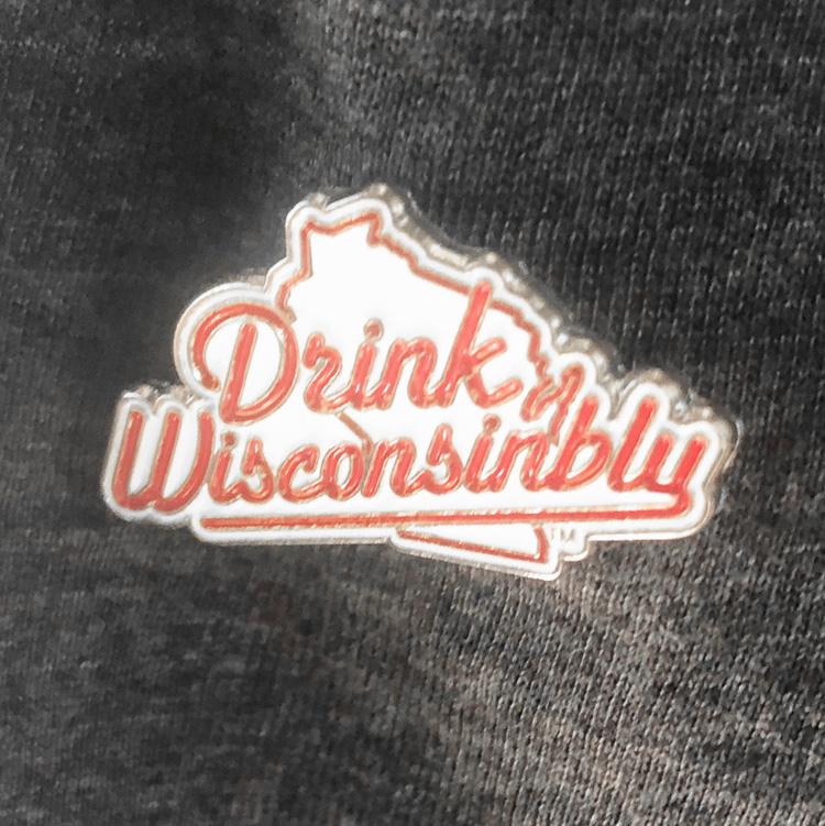"Drink Wisconsinbly" Lapel Pin