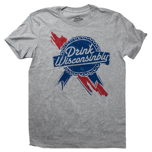Drink Wisconsinbly "Retro Ribbon" T-Shirt