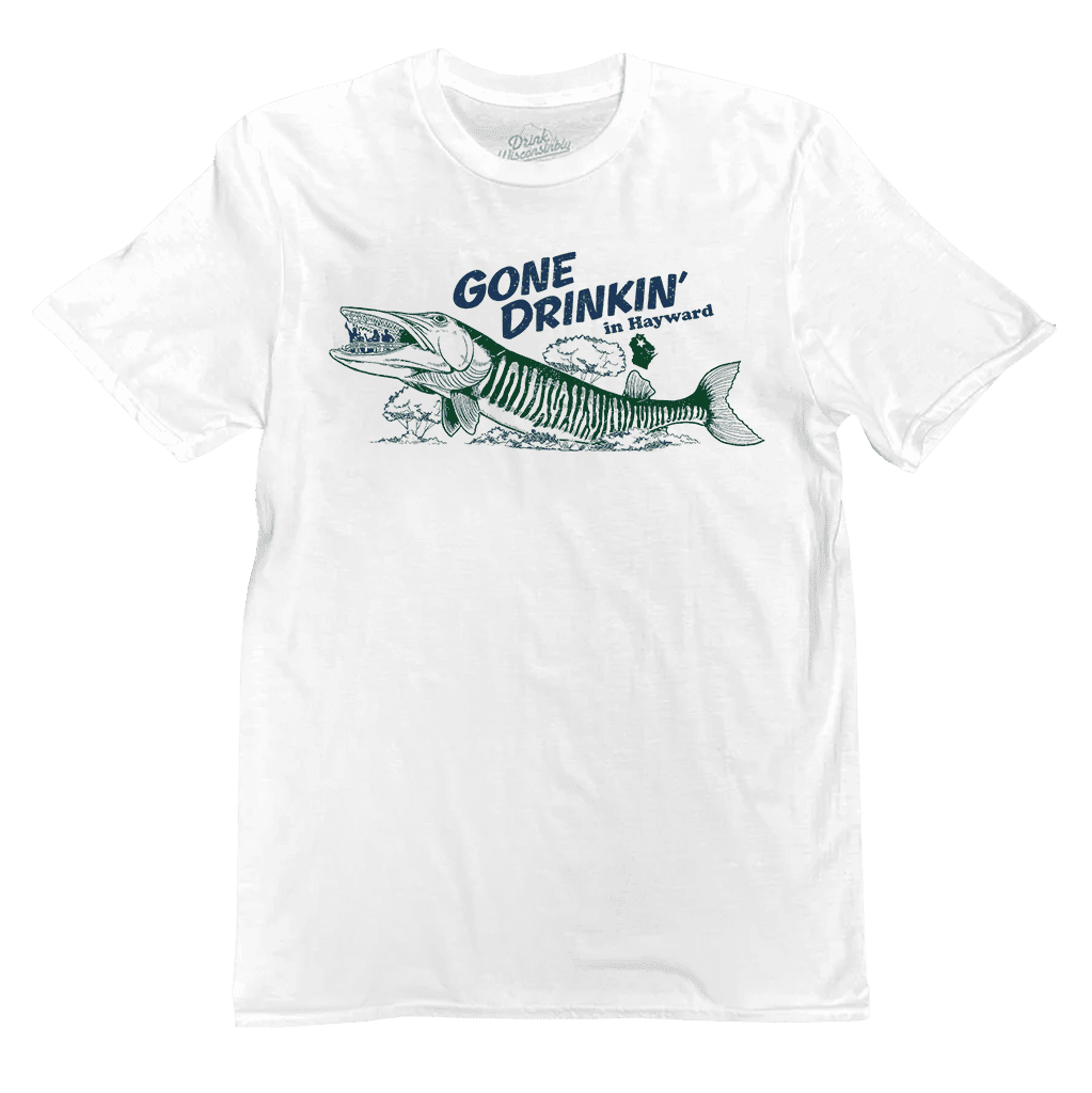 "Gone Drinkin' in Hayward" T-Shirt