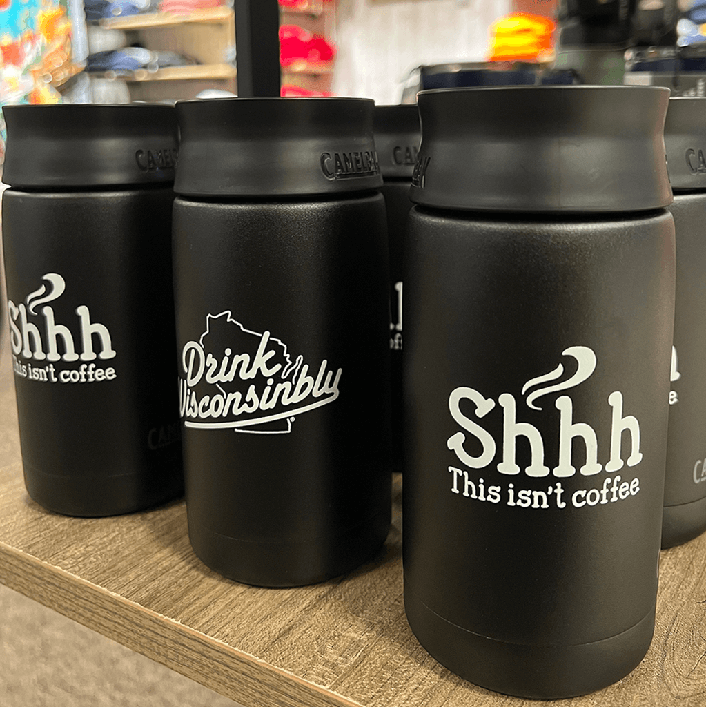 Drink Wisconsinbly Shhh Insulated CamelBak Mugs