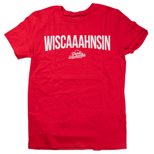 Drink Wisconsinbly Wiscaaahnsin Red T-shirt