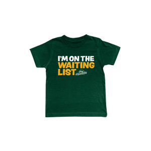 Play Wisconsinbly I'm on the Waiting List Toddler T-Shirt